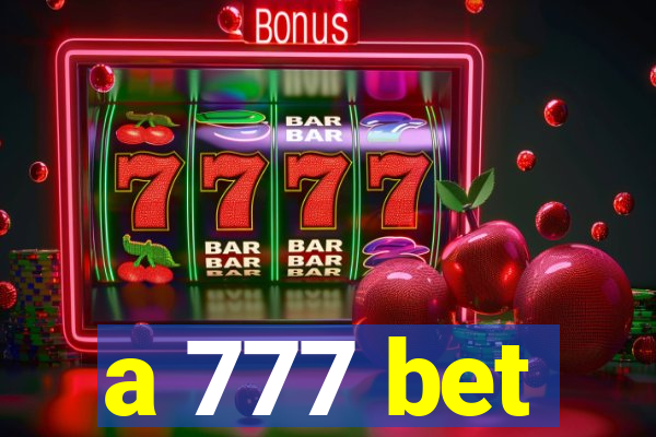 a 777 bet